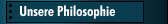 Unsere Philosophie
